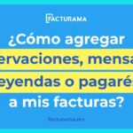 como-agregar-un-mensaje-a-una-factura-paso-a-paso-en-mexico